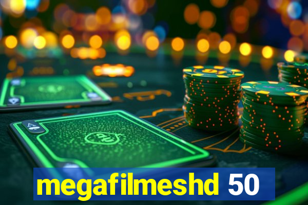 megafilmeshd 50